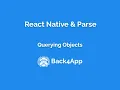 React Native Parse - Querying Objects
