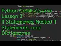 Python Crash Course Lesson 3 If Statements Nested If Statements Dictionaries