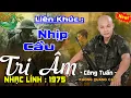 Lagu NHỊP CẦU TRI ÂM ➤ LK CA NHẠC HẢI NGOẠI 2025 VƯỢT THỜI GIAN, NHẠC LÍNH XƯA 1975 HAY NHẤT MỌI THỜI ĐẠI