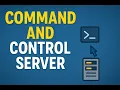Command and Control Servers - C2