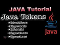 Java Tokens Identifiers Keywords Literals Separators Operators