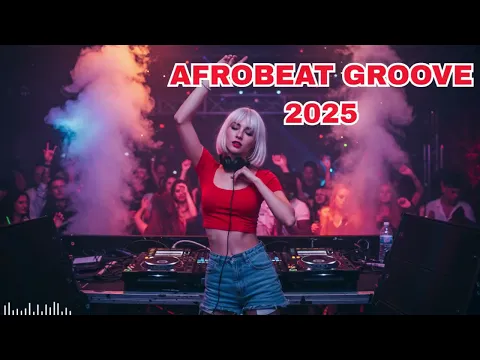 Best Afrobeat Groove 2025 – Lounge Mode – Afrobeat Luxury Chill Nights
