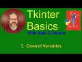 Tkinter Basics 3 Control Variables