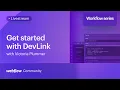 Get started with DevLink
