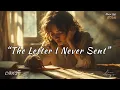 Download Lagu The Letter I Never Sent — Words Buried in Silence