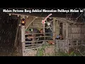 Lagu camping hujan deras tidak bisa tidur karena kedinginan dan ketakutan di pondok hutan belantara