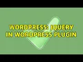 Wordpress jQuery in WordPress Plugin 2 Solutions