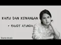 Kamu dan Kenangan - Maudy Ayunda ( ost. Habibie Ainun 3 ) || Lirik Lagu
