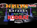 Download Lagu Dj Remix Dut Orgen Tunggal || Karaoke Kodrat - Meggy Z Nada Pria Cover By RDM Official