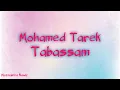 Download Lagu Mohamed Tarek - Tabassam Lyrics | محمد طارق - تبسم