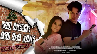 Download Kalia Siska | Kau Anggap Aku Apa Yang | DJ Rampak Kentrung | Tarik Siss (Official Music Video) MP3