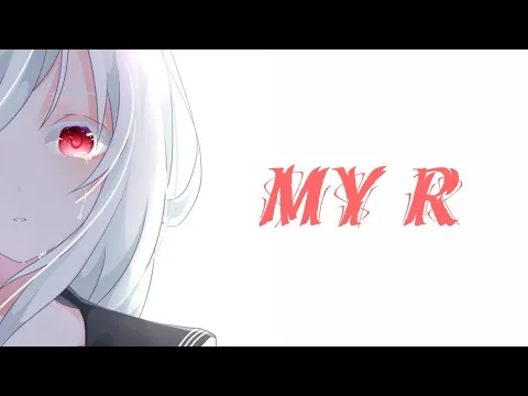 Download MP3 || Nightcore || - My R (lyrics)