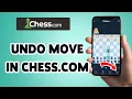 How To Undo Move In Chess com 2026 Cancel Move On Chess com Account Chess com Mobile App