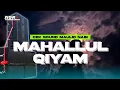 Download Lagu MAHALUL QIYAM MAULID NABI MUHAMMAD SAW - HADROH FULL BASS