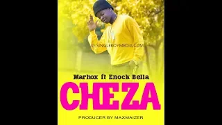 marhox feat enock bella cheza official audio