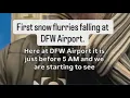 First snow flurries falling at DFW airport