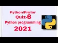 PYTHON PROGRAMMING PRUTOR QUIZ 6 100 CORRECT ANSWERS WITH REASONS