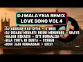 Lagu DJ MALAYSIA REMIX LOVE SONGS VOL 4