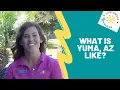 What is Yuma AZ Like