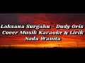 Download Lagu Laksana Surgaku - Dudy Oris (Cover Musik Karaoke \u0026 Lirik) Nada Wanita