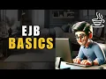 EJB Basics for Beginners Introduction to Enterprise JavaBeans