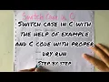 Switch case in C Code and syntax with Dry run Step by step YourStudyGuide