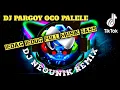 Download Lagu DJ PARGOY  OCO PALELE JEDAG JEDUG FULL MUSIC BASS