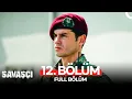 Download Lagu Savaşçı 12. Bölüm