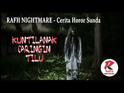 Download MP3 Cerita Horor Sunda | Kuntilanak Caringin Tilu