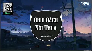 Download CHỊU CÁCH NÓI THUA REMIX (TITUS ft YEA REMIX) - RHYTHM FT BAN x CLOOKID || NHẠC TRẺ REMIX HOT TREND MP3