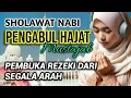 Lagu SHOLAWAT NABI Merdu PENGABUL HAJAT SHOLAWAT Nabi Muhammad SAW Penarik Rezeki DAHSYAT Viral Terbaru