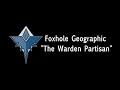 Foxhole Geographic The Warden Partisan
