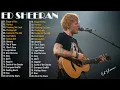 Download Lagu Ed Sheeran Full Hits Songs Collection Album 2025 🎶💥 Best Songs Playlist | Shape of You, Perfect