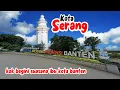 Download Lagu Jelajahi KEHEBATAN Kota Serang sebagai Ibu Kota Banten