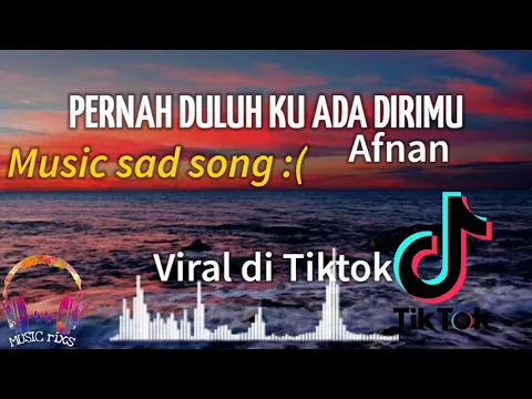 Download MP3 Pernah Dulu-afnan (lirik) Pernah dulu ku ada dirimu