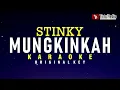 Mungkinkah - Stinky (Karaoke)