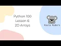 Python 100 - Lesson 6 Training 2D Arrays