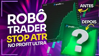 PROFIT ULTRA | Como criar ROBÔ TRADER com STOP ATR e Aplicar a OTIMIZAÇÃO DE PARÂMETROS
