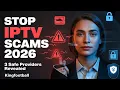 Stop IPTV Scams in 2026 My 3 Safe Providers