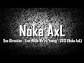 Download Lagu One Direction - Live While We're Young - 2013 (Noka AxL)