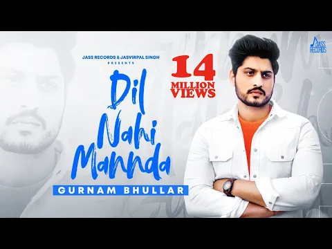 Download MP3 Dil Nahi Mannda | (Full HD) | Gurnam Bhullar | Punjabi Songs 2020 | Jass Records