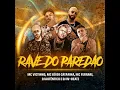 Rave do Paredão - DJ W-BEATZ, Dj Autentico, Mc Ferrari & Mc Victinho