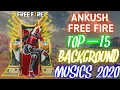 Download Lagu ANKUSH FREE FIRE - Top 15 Backgrounds 2020, @ankush_ff #Ankushfreefire