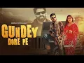 Download Lagu Gundey Dore Pe (Official Video) - Sachin Jaat | Babli Jhuriya | Masoom Sharma \u0026 Swara Verma