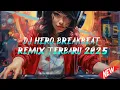 Download Lagu DJ HERO BREAKBEAT REMIX TERBARU [ALAN WALKER] 2025