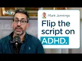How to Turn Your AD Traits Into Strengths