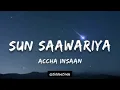 Sun Saawariya 💛 | Lyrical Video | Accha Insaan | AtharvaMusic | Yaani Karnawat