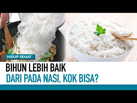 Bihun Santapan Sehat atau Tidak? Simak Penjelasannya | Fakta atau Mitos