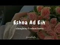 Download Lagu Eshna Ad Eih - Elmegheny ft Reham Husen | Lyrics Arabic + Latin + Terjemahan |