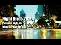 Night Birds 2019 - Extended Night Mix / Shakatak \u0026 Toshiki.K